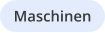 Maschinen