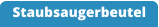 Staubsaugerbeutel